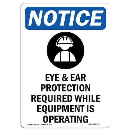 Signmission OSHA Notice Sign, Eye & Ear Protection With Symbol, 10in X 7in Aluminum, 7" W, 10" H, Portrait OS-NS-A-710-V-12294